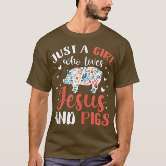 Camiseta Sólo Un Chica Que Ama A Jesús Y A Los Cerdos Que A