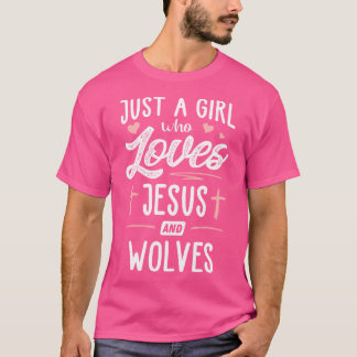 Camiseta Sólo Un Chica Que Ama A Jesús Y A Los Lobos Dan A