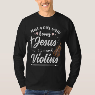 Camiseta Sólo Un Chica Que Ama A Jesús Y A Los Violines