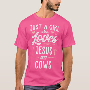 Camiseta Sólo Un Chica Que ama a Jesús y las vacas dan rega