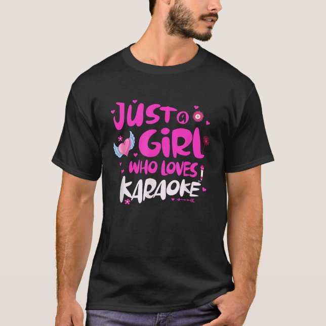 Camiseta Sólo un Chica que ama a Karaoke (Anverso)