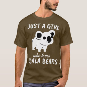 Camiseta Solo un Chica que ama a Koala Bears