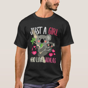 Camiseta Solo un Chica que ama a Koalas Dad Mom Boy Day