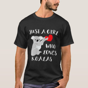 Camiseta Solo un Chica que ama a Koalas osos Eucalyptus Koa