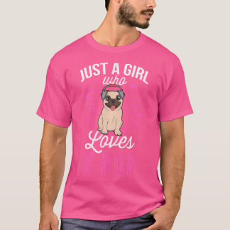 Camiseta Solo un Chica que ama a Kpop Shirt Pug Dog Kpop Me