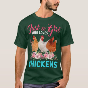 Camiseta Solo un Chica que ama a la flor de pollo