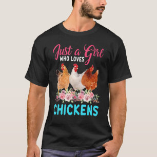 Camiseta Solo un Chica que ama a la flor de pollo