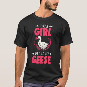 Camiseta Solo un Chica que ama a la oca ganesa