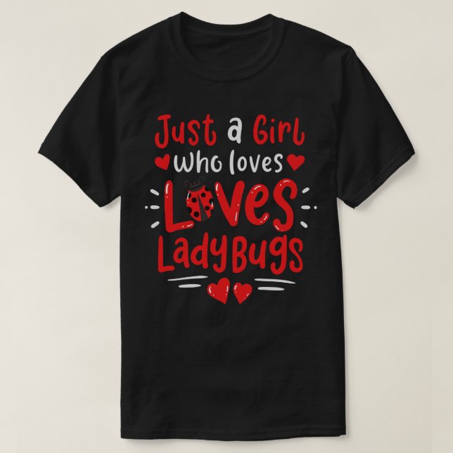 Camiseta Sólo un Chica que ama a Ladybugs Bug Catcher (Diseño del anverso)