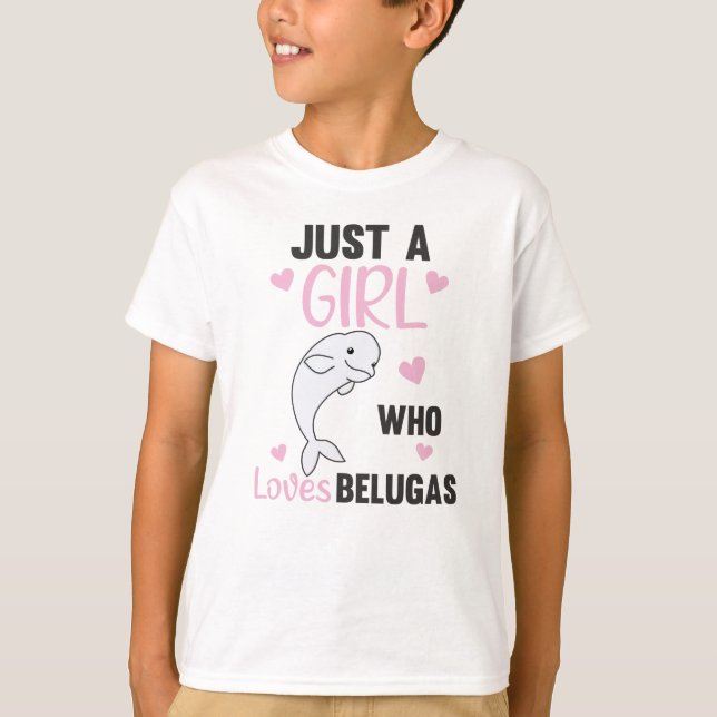 Camiseta Solo un Chica que ama a las ballenas beluga (Anverso)