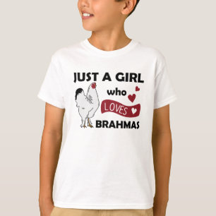 Camiseta Sólo un Chica que ama a las brahmas pollos dulces