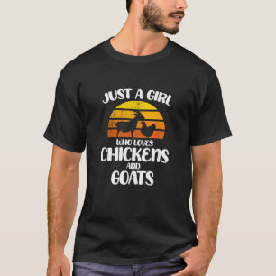 Camiseta Sólo un chica que ama a las cabras de gallina.