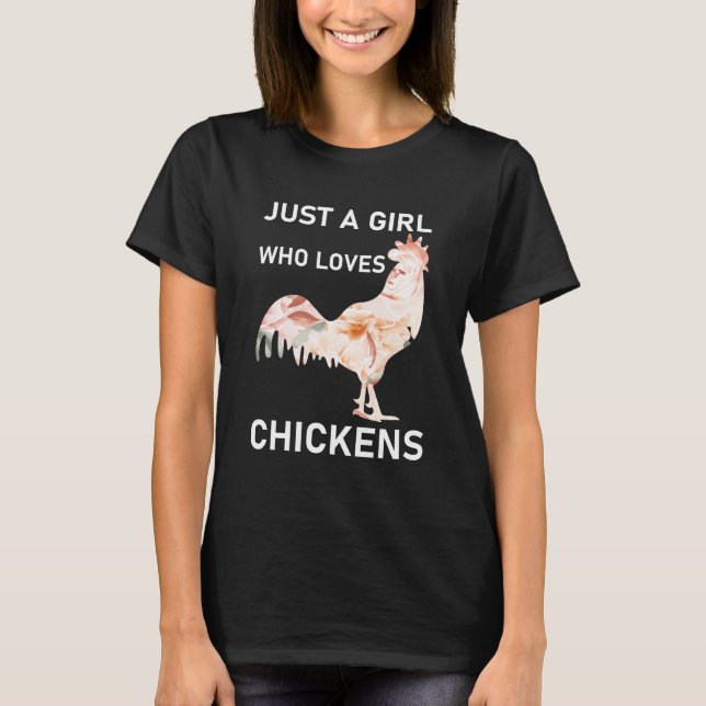Camiseta Sólo un Chica que ama a las gallinas, a las gallin (Anverso)