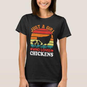 Camiseta Sólo un Chica que ama a las gallinas como la granj
