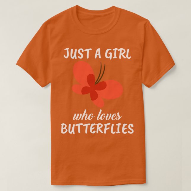 Camiseta Sólo un Chica que ama a las mariposas 2 (Diseño del anverso)