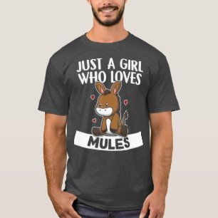 Camiseta Sólo un Chica que ama a las mulas mulas mulas bur