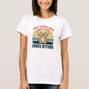 Camiseta Sólo un Chica que ama a las nutrias - nutria linda