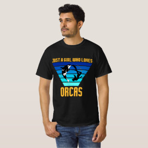 Camiseta Sólo un Chica que ama a las orcas