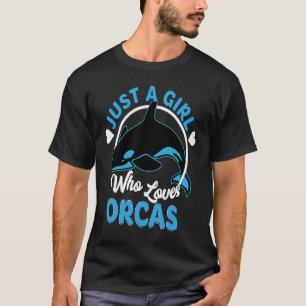 Camiseta Sólo un Chica que ama a las orcas asesinas de ball