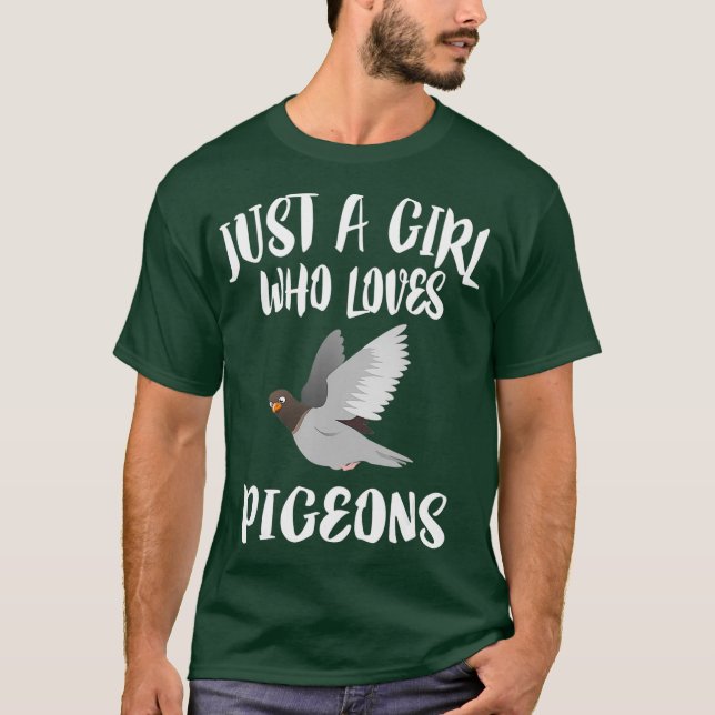Camiseta Solo un Chica que ama a las palomas que cuidan de  (Anverso)