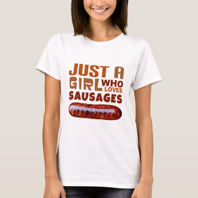 Camiseta Sólo un chica que ama a las salchichas (Anverso)
