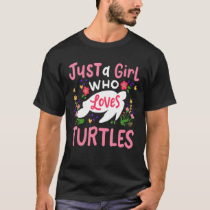 Camiseta Sólo un Chica que ama a las tortugas