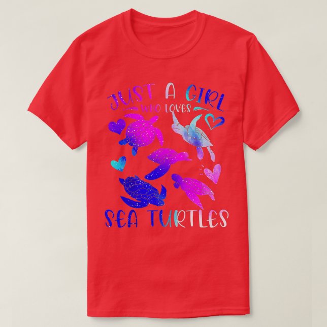 Camiseta Sólo un Chica que ama a las tortugas marinas - amo (Diseño del anverso)
