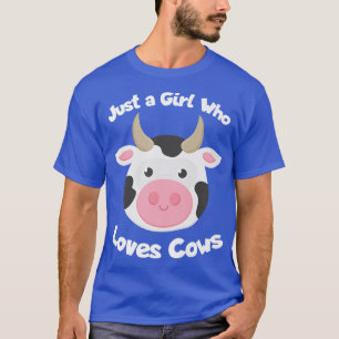 Camiseta Sólo un Chica que ama a las vacas de vaca dulce He