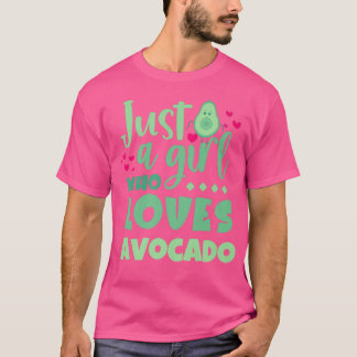 Camiseta Solo Un Chica Que Ama A Los Amantes De Aguacate Fu