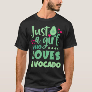 Camiseta Solo Un Chica Que Ama A Los Amantes De Aguacate Fu