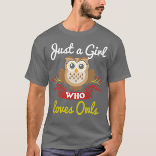 Camiseta Sólo Un Chica que ama a los búhos que adoran a los