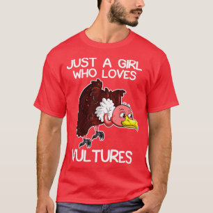 Camiseta Sólo un Chica que ama a los buitres
