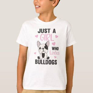 Camiseta Solo un Chica que ama a los Bulldoges Bulldog de P