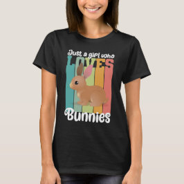 Camiseta Solo un Chica que ama a los Bunnies Easter Bunny C