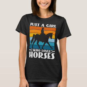 Camiseta Sólo un Chica que ama a los caballos es gracioso p