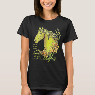 Camiseta Solo Un Chica Que Ama A Los Caballos Nacidos En Ag