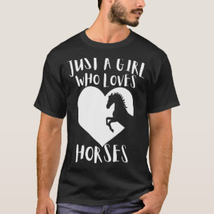 Camiseta Solo un Chica que ama a los caballos una linda pin