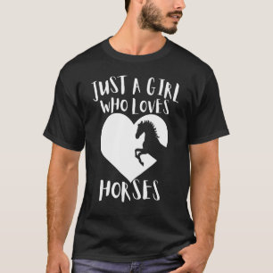 Camiseta Solo un Chica que ama a los caballos una linda pin