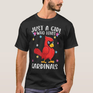 Camiseta Sólo un Chica que ama a los cardenales como un car