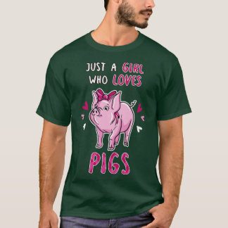Camiseta Sólo Un Chica que ama a los cerdos