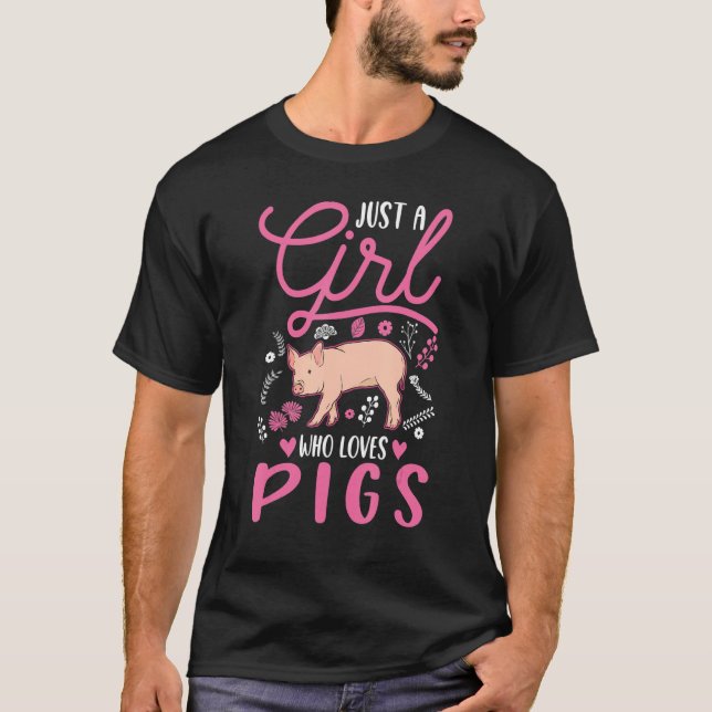 Camiseta Solo un chica que ama a los cerdos Chica Piggy Far (Anverso)