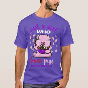 Camiseta Sólo Un Chica Que Ama A Los Cerdos Cute Cerdo Comi
