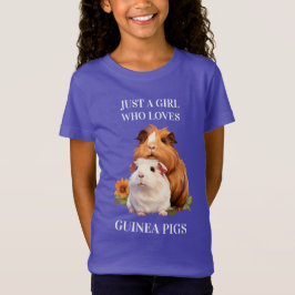 Camiseta Solo un Chica que ama a los cerdos de Guinea (Pals