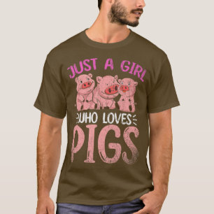 Camiseta Sólo Un Chica Que Ama A Los Cerdos De La Granja De