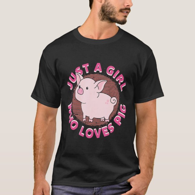 Camiseta Solo un Chica que ama a los cerdos el regalo de lo (Anverso)