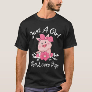 Camiseta Solo un Chica que ama a los cerdos Shirt Cute Pig