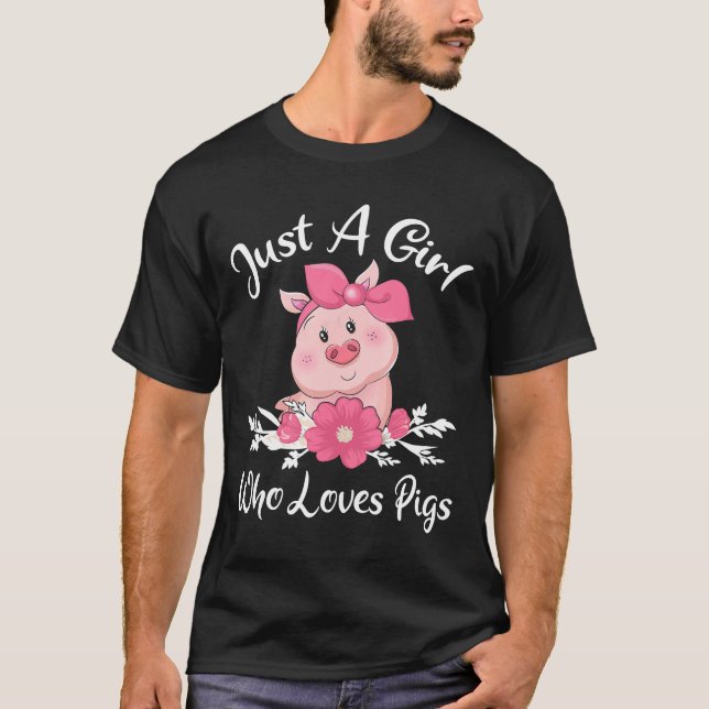 Camiseta Solo un Chica que ama a los cerdos Shirt Cute Pig  (Anverso)
