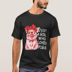 Camiseta Solo un Chica que ama a los cerdos Shirt Cute Pig