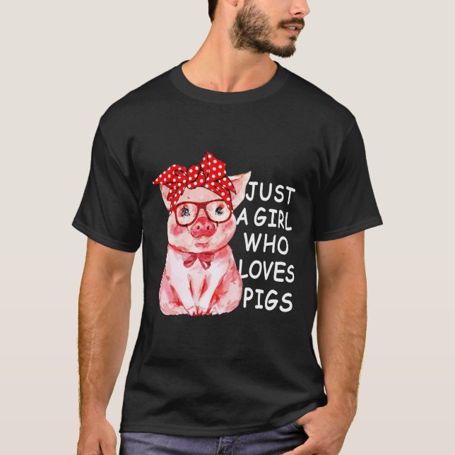 Camiseta Solo un Chica que ama a los cerdos Shirt Cute Pig  (Anverso)