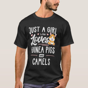 Camiseta Solo un Chica que ama a los cerdos y camellos de G